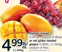 Fortinos PALMER MANGO 4.99 EA., OR RED GLOBE SEEDED GRAPES 4.99/LB offer