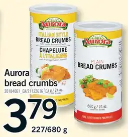 Fortinos AURORA BREAD CRUMBS, 227/680 G offer