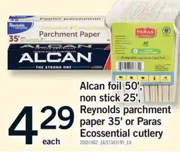 Fortinos ALCAN FOIL, 50', NON STICK, 25', REYNOLDS PARCHMENT PAPER, 35' OR PARAS ECOSSENTIAL CUTLERY offer