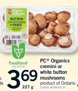 Fortinos PC ORGANICS CREMINI OR WHITE BUTTON MUSHROOMS offer