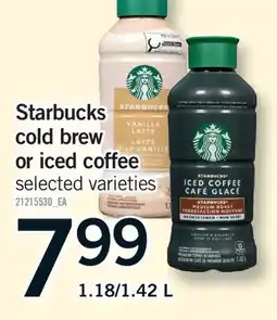 Fortinos STARBUCKS COLD BREW OR ICED COFFEE, 1.18/1 offer