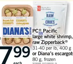Fortinos PC PACIFIC LARGE WHITE SHRIMP, RAW ZIPPERBACK , 31-40 PER LB, 400 G OR DIANA'S ESCARGOTS, 80 G offer
