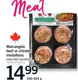 Fortinos MARCANGELO BEEF OR CHICKEN MEDALLIONS offer