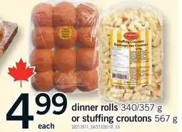 Fortinos DINNER ROLLS, 340/357 G OR STUFFING CROUTONS offer