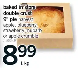 Fortinos BAKED IN STORE DOUBLE CRUST 9 PIE offer