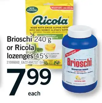 Fortinos BRIOSCHI, 240 G OR RICOLA LOZENGES, 45'S offer