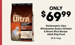 Petvalu Performatrin Ultra Wholesome Grains Chicken & Brown Rice Recipe Adult Dog Food offer