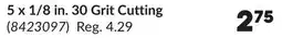 Princess Auto 5 x 1/8 in. 30 Grit Cutting offer