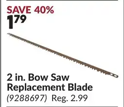 Princess Auto 2 in. Bow Saw Replacement Blade offer