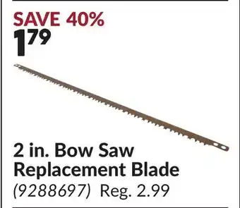 Princess Auto 2 in. Bow Saw Replacement Blade offer