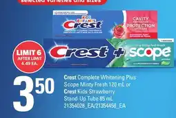 Loblaws CREST COMPLETE WHITENING PLUS SCOPE MINTY FRESH 120 ML OR CREST KIDS STRAWBERRY STAND-UP TUBE 85 ML offer