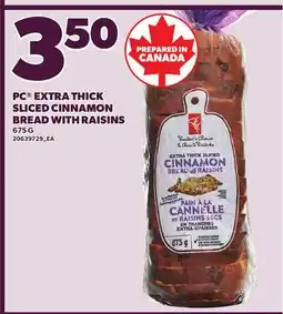 Loblaws PC EXTRA THICK SLICED CINNAMON BREAD WITH RAISINS offer