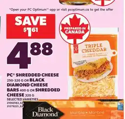 Loblaws PC SHREDDED CHEESE 250-320 G OR BLACK DIAMOND CHEESE BARS 400 G OR SHREDDED CHEESE 320 G offer