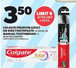 Loblaws COLGATE PREMIUM ADULT OR KIDS TOOTHPASTE, 70-150 ML OR MANUAL TOOTHBRUSH, 1'S1'S offer