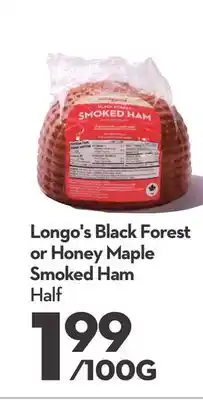 Longo's Black Forest or Honey Maple Smoked Ham Half offer