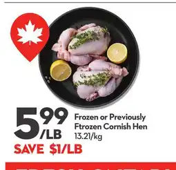 Longo's Frozen or Previously Ftrozen Cornish Hen offer
