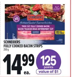 Metro SCHNEIDERS FULLY COOKED BACON STRIPS offer