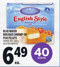 Metro BLUE WATER BREADED SHRIMP OR FISH FILLETS offer