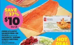Real Canadian Superstore FRESH ATLANTIC SALMON SKIN-ON FILLETS 22.05/KG OR FROZEN PC SHRIMP HORS D'OEUVRES offer