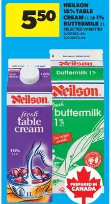 Real Canadian Superstore NEILSON 18% TABLE CREAM 1 L OR 1% BUTTERMILK 2 L offer