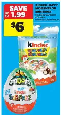 Real Canadian Superstore KINDER HAPPY MOMENTS OR MINI EGGS offer