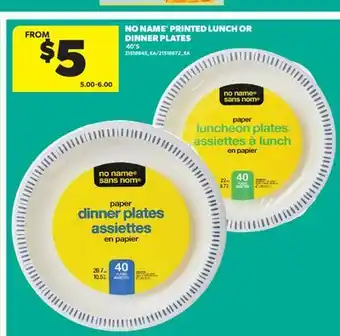 Real Canadian Superstore NO NAME PRINTED LUNCH OR DINNER PLATES, 40' S offer