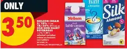 No Frills NEILSON CREAM 5/10% 1 L OR 18/35% 473 ML OR SILK NON-DAIRY BEVERAGES 1.75/1.89 L offer