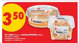 No Frills PC DIPS, 227 G OR NAAN DIPPERS, 200 G offer