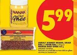 No Frills SURAJ KIDNEY BEANS, URAD DAL OR TOOR DAL, 1.8 KG OR NANAK DESI GHEE, 400 G offer