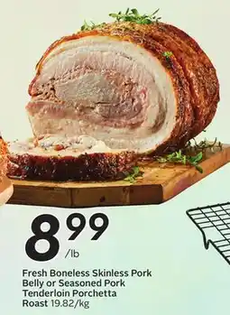 Sobeys Fresh Boneless Skinless Pork Belly or Seasoned Pork Tenderloin Roast offer