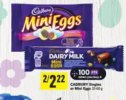 Foodland CADBURY Singles or Mini Eggs offer