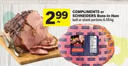 Foodland COMPLIMENTS or SCHNEIDERS Bone-In Ham offer