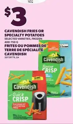 Independent Grocer CAVENDISH FRIES OR SPECIALTY POTATOES offer