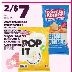 Independent Grocer COVERED BRIDGE POTATO CHIPS, 142-170 G OR KETTLECORN, 125 G offer