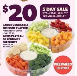 Valu-mart GROS PLATEAU DE LÉGUMES OU FRUITS offer