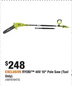 Home Depot EXCLUSIVE RYOBI 40V 10 Pole Saw (Tool Only) offer