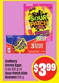 FreshCo Cadbury Creme Eggs 3 pk 102 g or Sour Patch Kids Bunnies 315 g offer