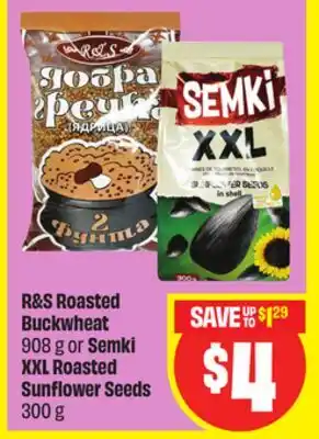 FreshCo R&S Roasted Buckwheat 908 g or Semki XXL Roasted Sunflower Seeds 300 g offer