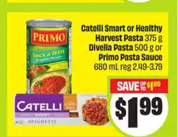 FreshCo Catelli Smart or Healthy Harvest Pasta 375 g Divella Pasta 500 g or Primo Pasta Sauce 680 mL offer