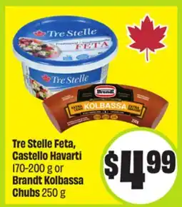 FreshCo Tre Stelle Feta, Castello Havarti 170-200 g or Brandt Kolbassa Chubs 250 g offer