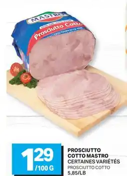 L'Intermarché PROSCIUTTO COTTO | PROSCIUTTO COTTO offer