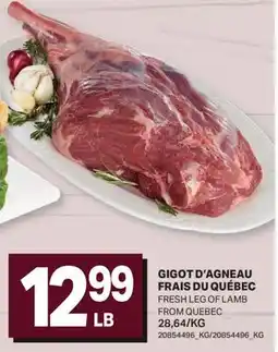L'Intermarché GIGOT D'AGNEAU FRAIS DU QUÉBEC | FRESH LEG OF LAMB FROM QUEBEC offer