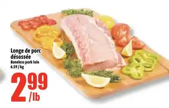 Bonanza Longe de porc désossée offer