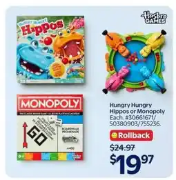 Walmart Hungry Hungry Hippos or Monopoly offer