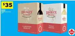 Real Canadian Liquorstore Broken Bridge Cabernet Merlot or Pinot Grigio offer