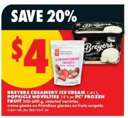 No Frills BREYERS CREAMERY ICE CREAM, POPSICLE NOVELTIES, PC FROZEN FRUIT offer