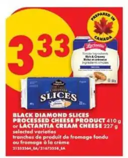 No Frills Black Diamond Slices Processed Cheese Product or Lactantia Cream Cheese offer