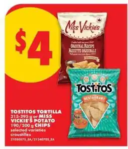 No Frills Tostitos Tortilla or Miss Vickie's Potato Chips offer
