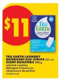 No Frills TRU EARTH LAUNDRY DETERGENT ECO-STRIPS 32's or SCENT BOOSTERS 200 g offer