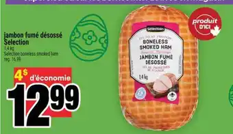 Super C JAMBON FUMÉ DÉSOSSÉ SELECTION offer